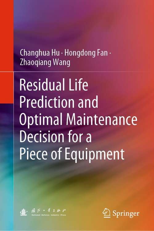 Residual Life Prediction and Optimal Maintenance Decision for a Piece of Equipment