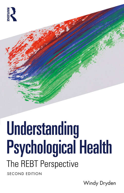 Book cover of Understanding Psychological Health: The REBT Perspective (2)