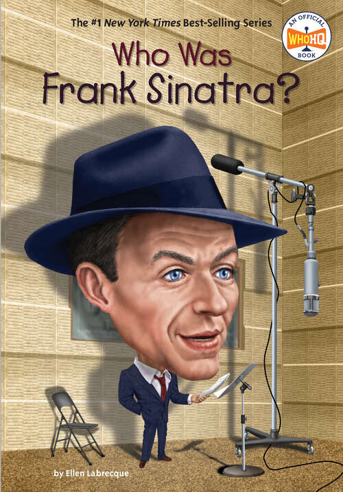 Book cover of Who Was Frank Sinatra? (Who Was?)
