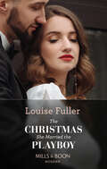 The Christmas She Married the Playboy: The Christmas She Married The Playboy (christmas With A Billionaire) / The Greek Secret She Carries (the Diamond Inheritance)