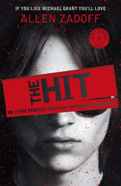 Book cover of The Hit: Book 1 (Boy Nobody #1)