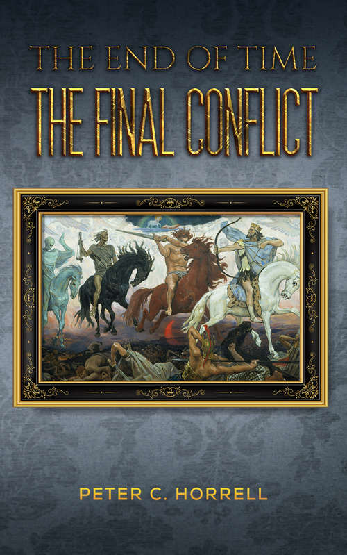 The End of Time – The Final Conflict