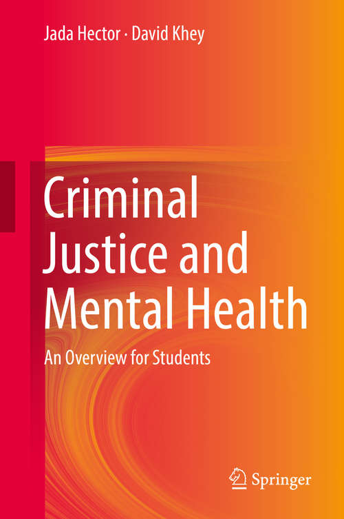 Criminal Justice and Mental Health: An Overview For Students