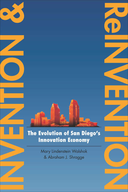 Book cover of Invention and Reinvention: The Evolution of San Diego's Innovation Economy