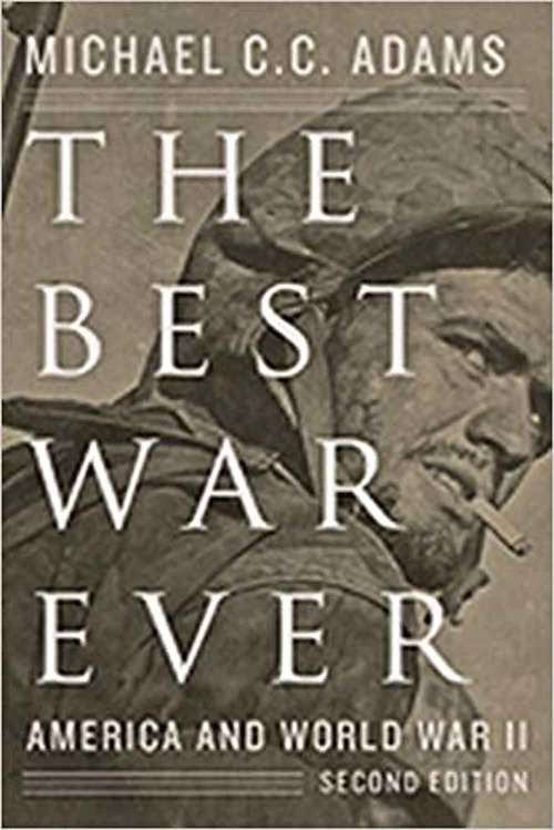 The Best War Ever: America And World War II (The American Moment)