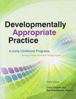 Book cover of Developmentally Appropriate Practice in Early Childhood Programs: Serving Children from Birth through Age 8 (Third Edition)