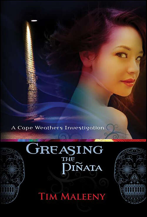 Book cover of Greasing the Piñata (Cape Weathers Mysteries #0)