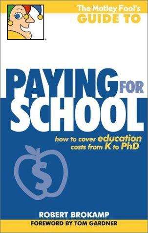 Book cover of The Motley Fool's Guide to Paying for School