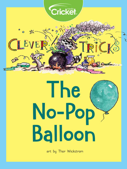 Clever Tricks: The No-Pop Balloon