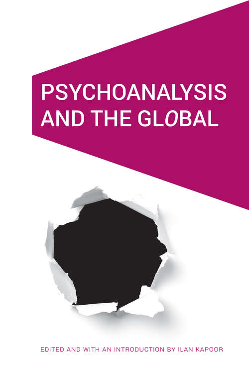 Book cover of Psychoanalysis and the GlObal (Cultural Geographies + Rewriting the Earth)