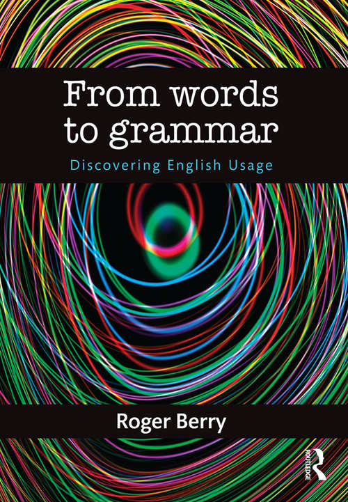 Book cover of From Words to Grammar: Discovering English Usage