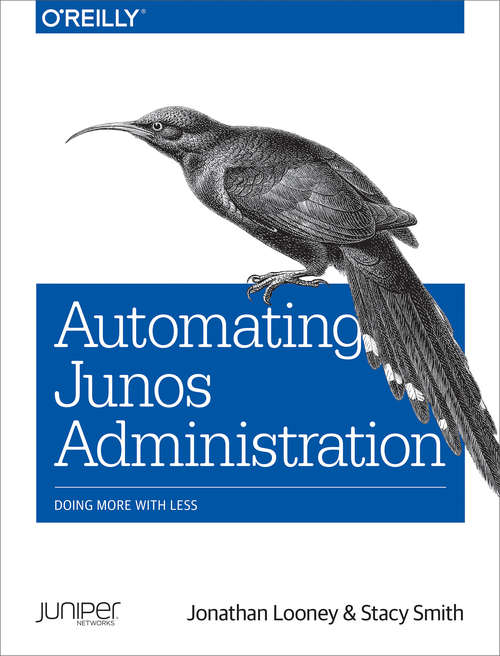 Book cover of Automating Junos Administration: Doing More with Less