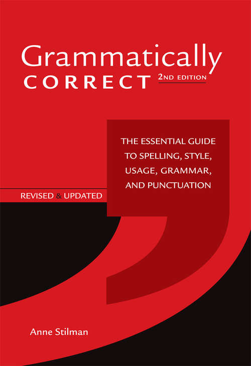 Book cover of Grammatically Correct: The Essential Guide to Spelling, Style, Usage, Grammar, and Punctuation (2nd Edition)