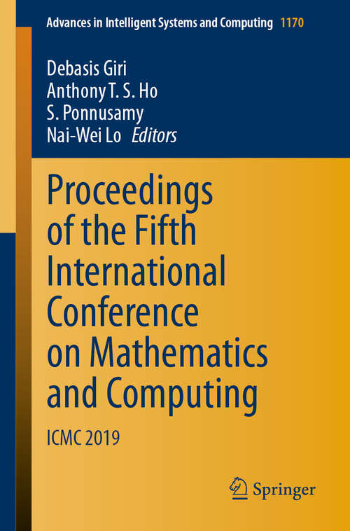 Book cover of Proceedings of the Fifth International Conference on Mathematics and Computing: ICMC 2019 (1st ed. 2021) (Advances in Intelligent Systems and Computing #1170)