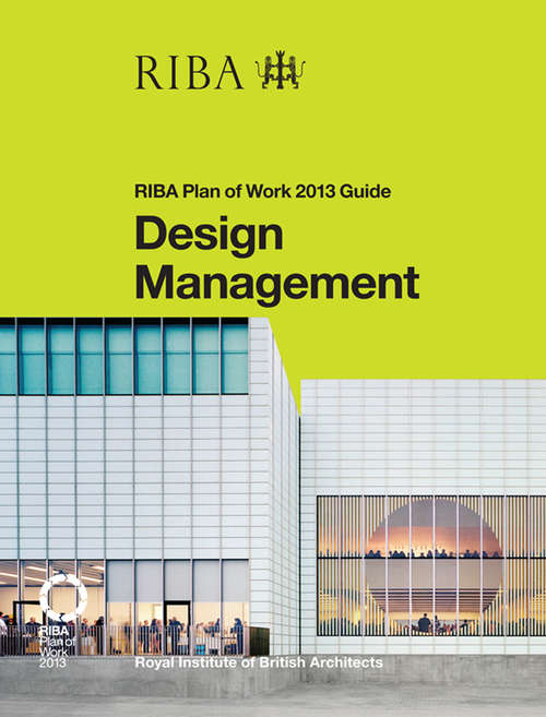 Book cover of Design Management: RIBA Plan of Work 2013 Guide