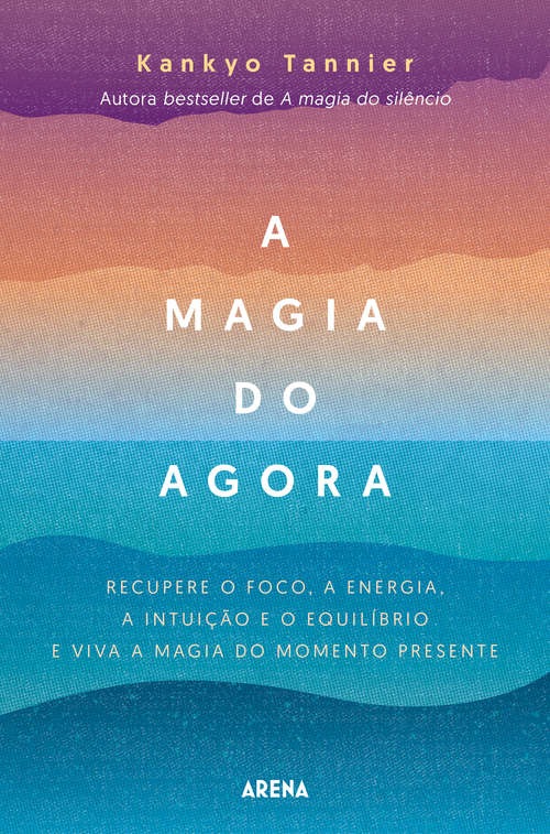 Book cover of A magia do agora