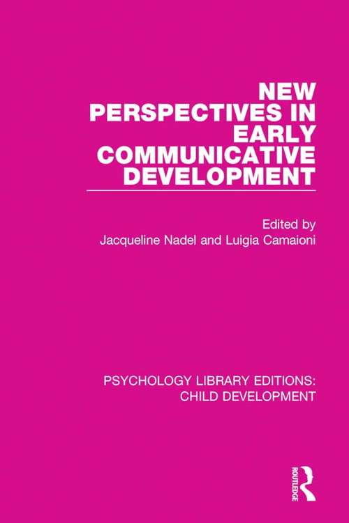 Book cover of New Perspectives in Early Communicative Development (Psychology Library Editions: Child Development #8)