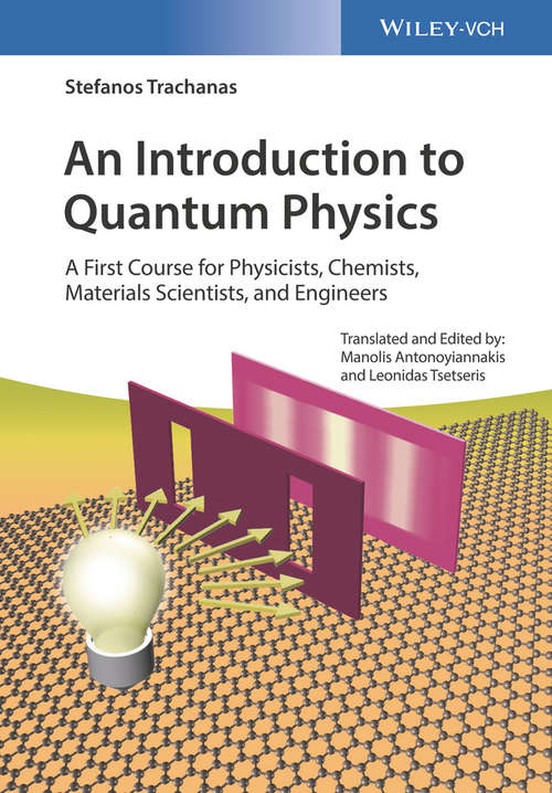 Book cover of An Introduction to Quantum Physics: A First Course for Physicists, Chemists, Materials Scientists, and Engineers