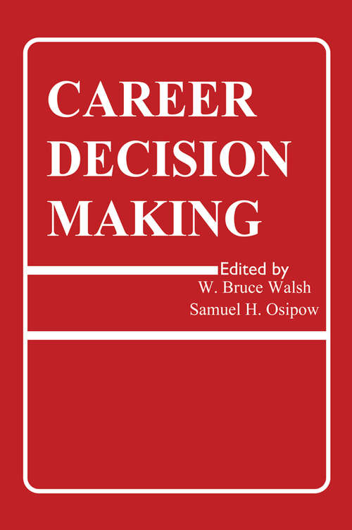 Career Decision Making (Contemporary Topics in Vocational Psychology Series)