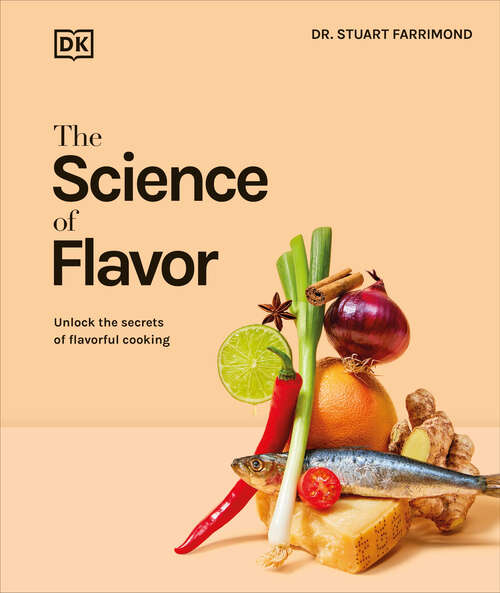 Book cover of The Science of Flavor: Unlock the Secrets of Flavorful Cooking