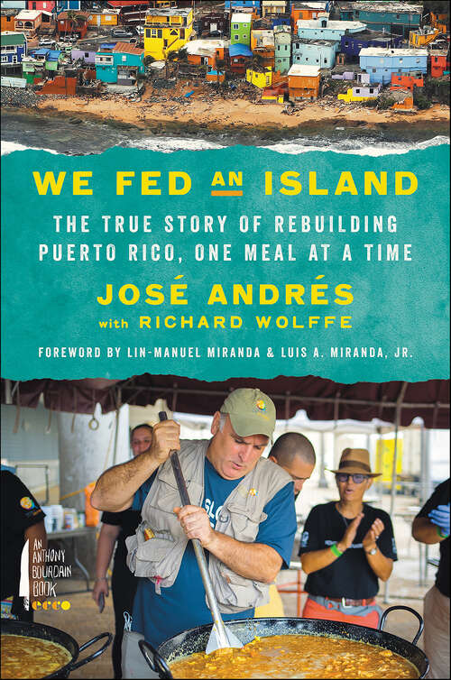 Book cover of We Fed an Island: The True Story of Rebuilding Puerto Rico, One Meal at a Time