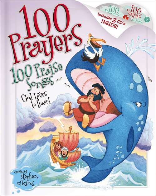 Book cover of 100  Prayers God Loves to Hear, 100 Praise Songs