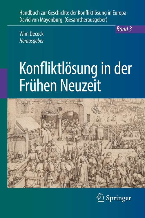 Book cover of Konfliktlösung in der Frühen Neuzeit (1. Aufl. 2021) (Handbuch zur Geschichte der Konfliktlösung in Europa #3)