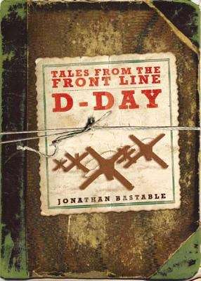 Book cover of Tales from the Front Line - D-Day