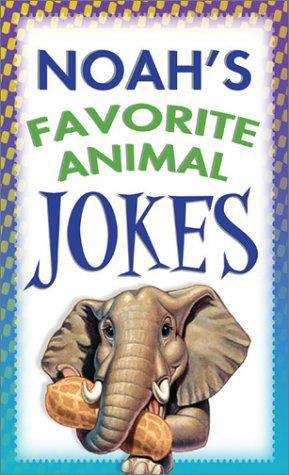 Book cover of Noah's Favorite Animal Jokes