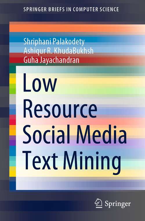Book cover of Low Resource Social Media Text Mining (1st ed. 2021) (SpringerBriefs in Computer Science)