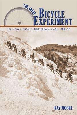 Book cover of The Great Bicycle Experiment: The Army's Historic Black Bicycle Corps, 1896-97
