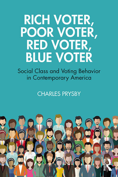 Book cover of Rich Voter, Poor Voter, Red Voter, Blue Voter: Social Class and Voting Behavior in Contemporary America