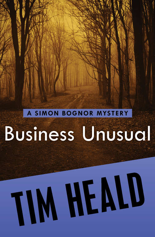 Business Unusual: And, Business Unusual (The Simon Bognor Mysteries #10)