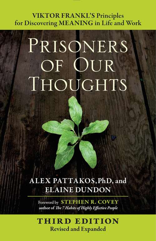 Book cover of Prisoners of Our Thoughts: Viktor Frankl's Principles for Discovering Meaning in Life and Work