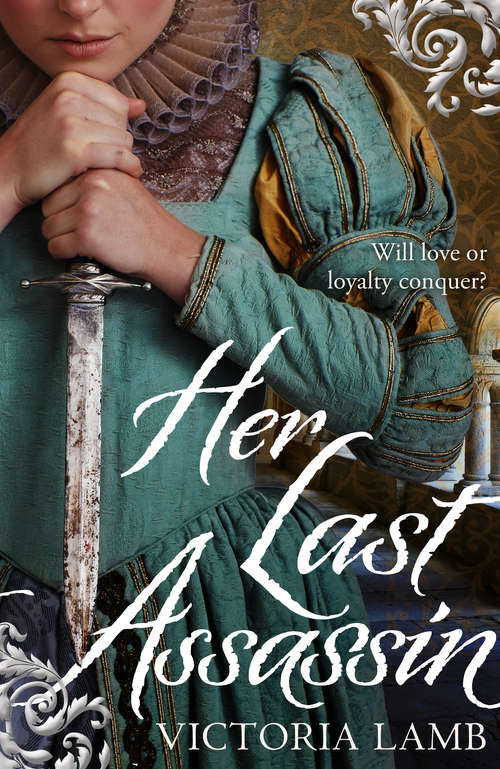 Book cover of Her Last Assassin (Shakespeare’s Mistress #3)