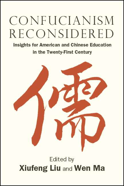 Book cover of Confucianism Reconsidered: Insights for American and Chinese Education in the Twenty-First Century (SUNY series in Asian Studies Development)