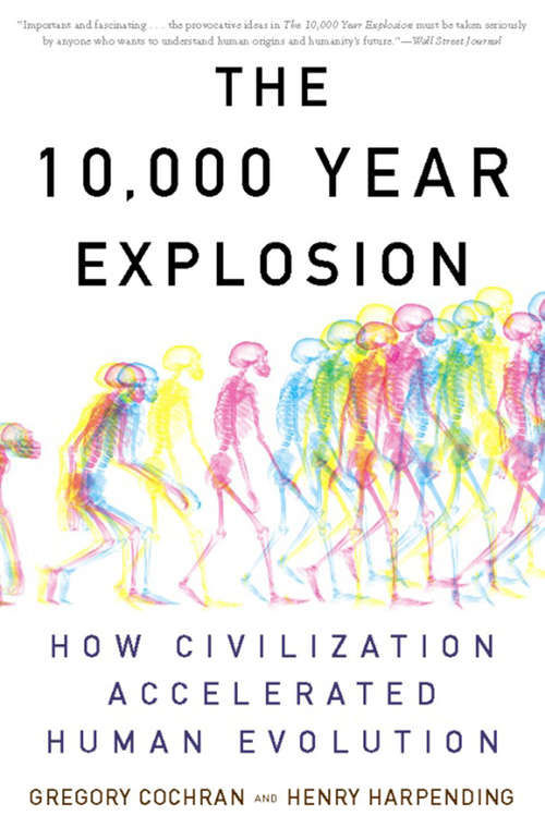 Book cover of The 10,000 Year Explosion: How Civilization Accelerated Human Evolution