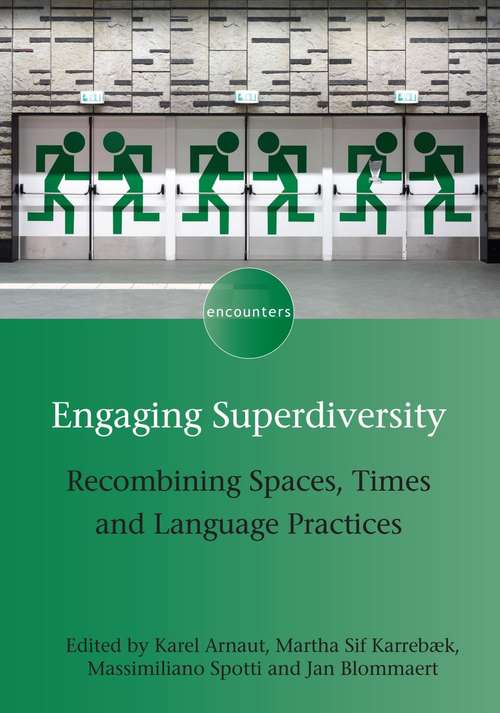 Book cover of Engaging Superdiversity: Recombining Spaces, Times and Language Practices