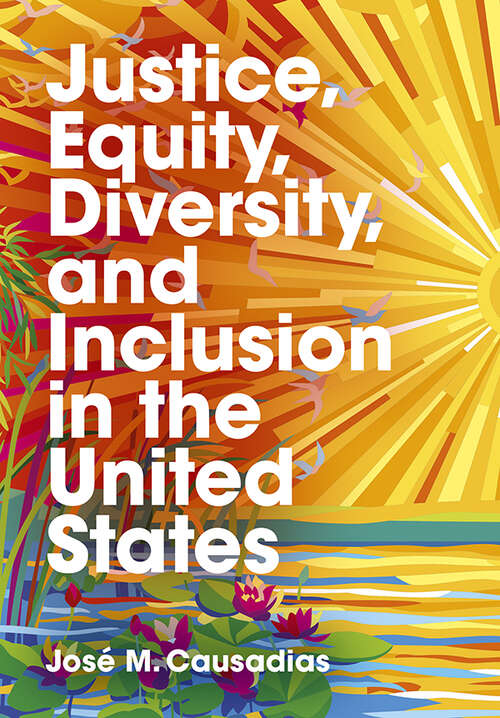 Book cover of Justice, Equity, Diversity, and Inclusion in the United States