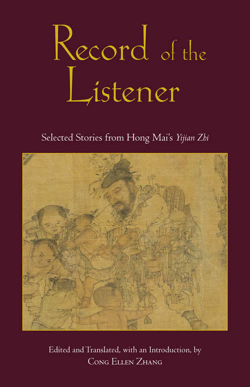 Record of the Listener: Selected Stories from Hong Mai's Yijian Zhi