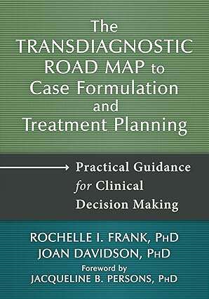 Book cover of The Transdiagnostic Roap Map to Case Formulation and Treatment Planning