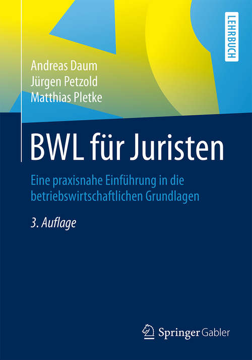 Book cover of BWL für Juristen: Eine praxisnahe Einführung in die betriebswirtschaftlichen Grundlagen