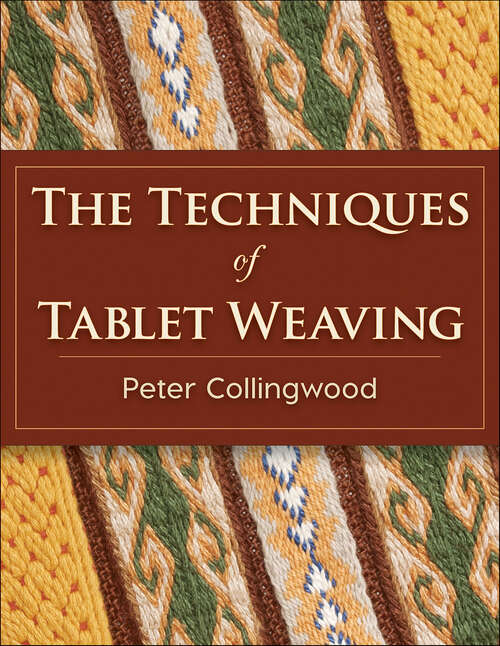 Book cover of The Techniques of Tablet Weaving