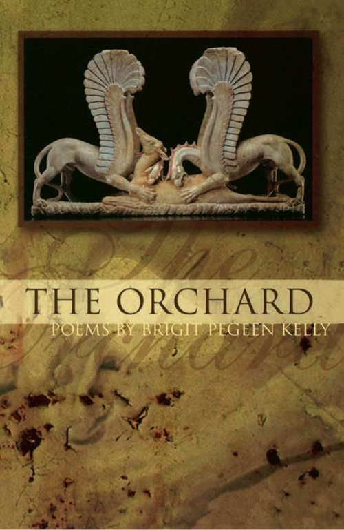 The Orchard: Song And The Orchard (American Poets Continuum #82.00)