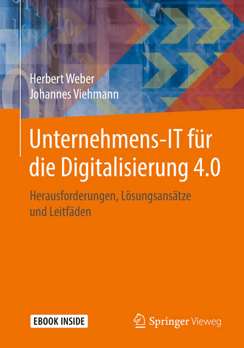 Book cover of Unternehmens-IT für die Digitalisierung 4.0