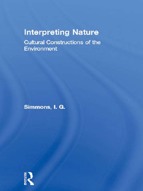 Book cover of Interpreting Nature: Cultural Constructions of the Environment