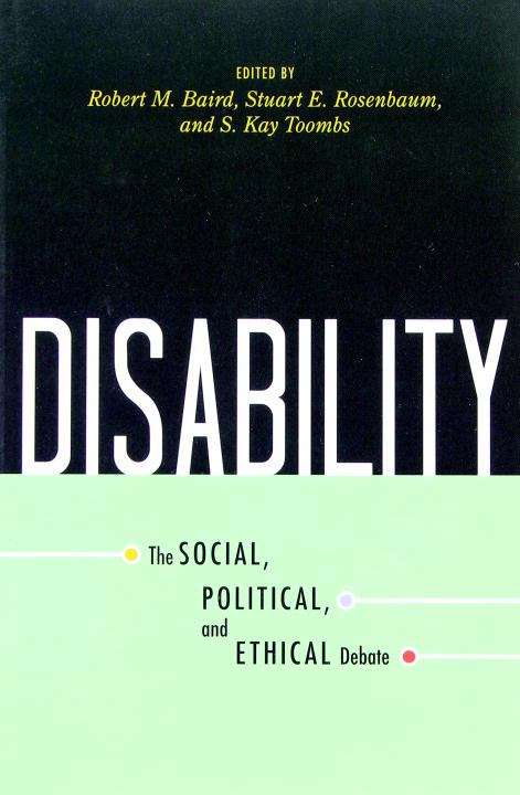 Disability: The Social, Political, and Ethical Debate