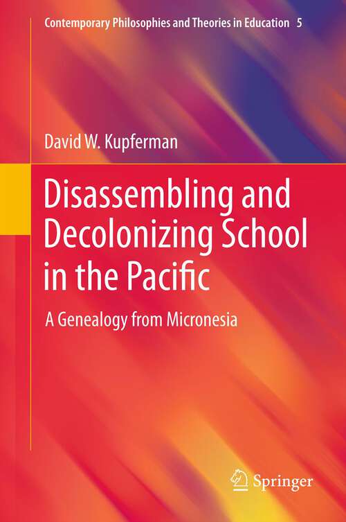 Book cover of Disassembling and Decolonizing School in the Pacific