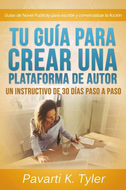Book cover of Tu guía para crear una plataforma de autor: Un instructivo de 30 días paso a paso