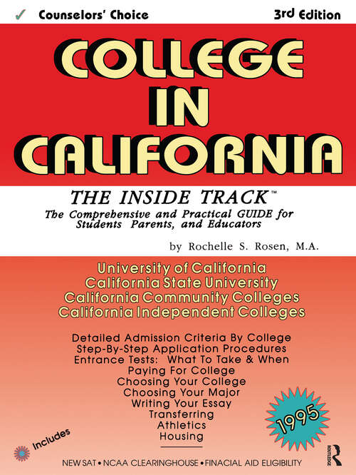 College in California: The Inside Track 1995, Comprehensive Guide for Students